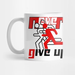 Never give up Mug